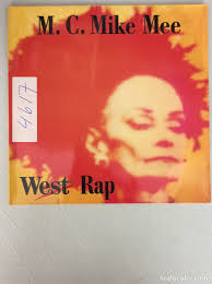 m. c. mike mee. west rap.