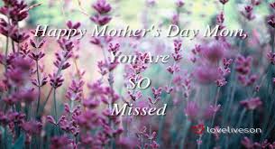 When mother's day comes around, there's a lot to think about, including what you'll buy her, where you'll take her to eat, and what throwback pic you'll post on social media. Remembering Mom On Mother S Day Love Lives On