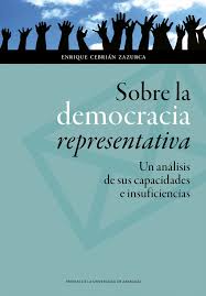 O exercício do poder político pela população eleitora não diretamente, mas por seus representantes. Sobre La Democracia Representativa Un Analisis De Sus Capacidades E Insuficiencias