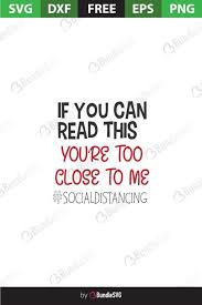 If You Can Read This You Re Too Close Svg Free Pin On Cricut Ing