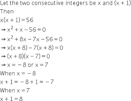 In this tutorial students will learn how to find two consecutive integers with a sum of 41. The Product Of Two Consecutive Integers Is 56 Find The Integers Mathematics Topperlearning Com 26s0w4ww