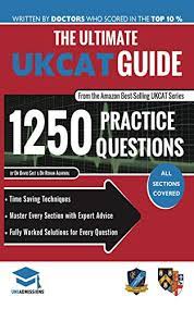 You'll ace your ukcat exam with this guide. Amazon Com The Ultimate Ukcat Guide 1250 Practice Questions Fully Worked Solutions Time Saving Techniques Score Boosting Strategies Includes New Decision Making Section 2018 Edition Book Uniadmissions Ebook Agarwal Rohan Salt David Kindle