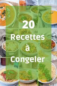 20 Recettes A Congeler En 2020 Idee Repas Sans Viande Recette A Congeler Cuisiner Des Plats Congeles