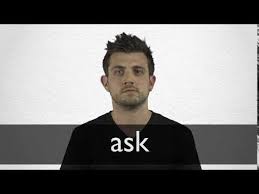 To put a question about. Ask Definition Und Bedeutung Collins Worterbuch