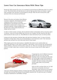 If you let your insurance policy lapse, your registration will eventually be suspended. Lower Your Car Insurance Rates With These Tips