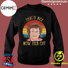 Mrs brown's boys will get the animated treatment in 2019 with agnes developing superpowers. That S Nice Now Feck Off Vintage Mrs Brown S Boys Tv Sitcom Agnes Brown Cathy Brown Rory Brown Buster Brady T Shirt Usa Trending Store
