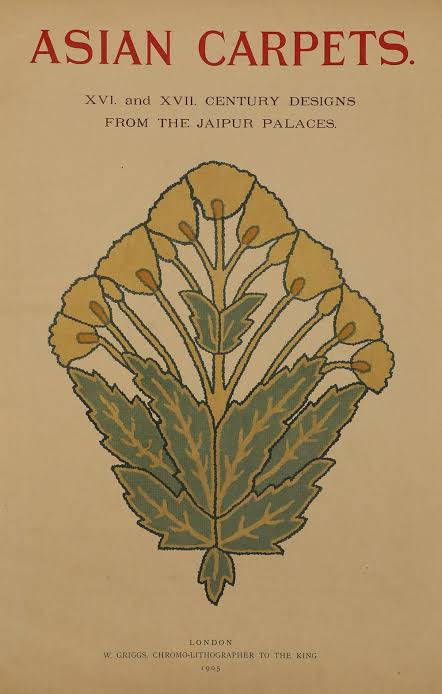 Asian Carpets: XVI. and XVII. Century Designs from the Jaipur Palaces by Thomas Holbein Hendley | Memoirs of India