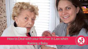 How To Deal With Your Mother In Law When Raising A Baby Born Kid