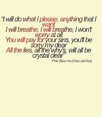 Blow Me One Last Kiss P Nk Song Quotes Music Quotes Kissing Quotes
