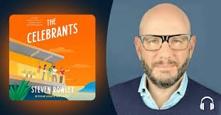 Steven Rowley's “The Celebrants” is a tribute to the enduring power of  friendship