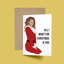 Mariah Carey All I Want For Christmas Is You Funny Christmas Card Anniversary Card Love Card Xmas Card Mar Funny Christmas Cards Christmas Humor Love Cards