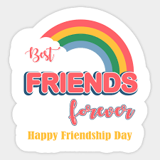 This year the date falls on 1 august 2021. Happy Friendship Day Best Friends Gift Best Friend Gift Aufkleber Teepublic De