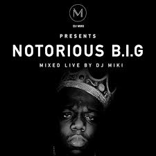 The life and death story of the notorious b.i.g. Notorious B I G Biggie Smalls Mix Dj Miki By Dj Miki