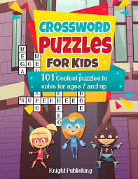 Solving puzzles is a great way for children to get along with math as a subject and life skill. Crossword Puzzles For Kids 101 Coolest Puzzles To Solve For Ages 7 And Up Publishing Knight 9781718735460 Amazon Com Books