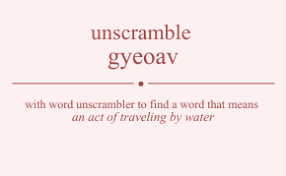 It's hard to remember just where the letters go for some reason. Unscramble Gyeoav