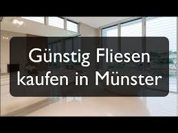 Der kauf in einem onlineshop wie fliesen24 hat einige vorteile. Gunstig Fliesen Kaufen In Munster Fliesen Wermeling Youtube