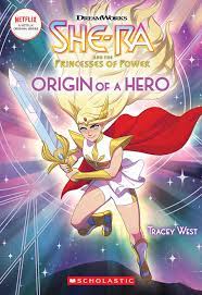 Tells the story in planet etheria of a young orphan named adora, who leaves behind her former life in the evil horde when she discovers a magic sword that. West T Origin Of A Hero She Ra Chapter Book 1 She Ra And The Princesses Of Power West Tracey Schank Amanda Amazon De Bucher