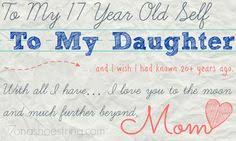 Dear Daughter Birthday Wishes For 15 Year Old Daughter To My 17 Year Old Self To My Daughter Birthday Girl Quotes Birthday Quotes For Daughter Letter To My Daughter