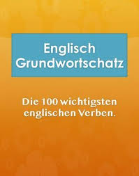 Grundwortschatz Die Wichtigsten Englischen Verben Pdf Zum Drucken Englische Verben Englisch Grundwortschatz Englisch Lernen Kostenlos