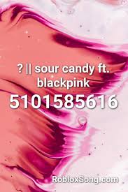 This song has 5 likes. Sour Candy Ft Blackpink Roblox Id Roblox Music Codes Sour Candy Roblox Blackpink