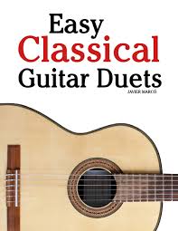 If you're playing alone, you can also play the melody part as a solo. Easy Classical Guitar Duets Featuring Music Of Brahms Mozart Beethoven Tchaikovsky And Others In Standard Notation And Tablature Marco Javier 9781463776947 Amazon Com Books