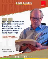 O dever da esperança, livro inédito de ciro gomes. Ciro Gomes Vamos Juntos Construir O Brasil Que Desejamos Garanta Seu Livro Aqui Https Bit Ly Livrocirogomes Facebook