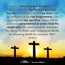 In Reality Salvation Was Bought Not By Jesus Fist But By His Nail Pierced Hands Not By Muscle But By Lo Resurrection Day Christian Quotes Spiritual Quotes
