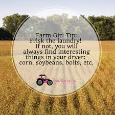 This Is A Good One Tiptuesday Always Frisk The Laundry Www Pinktractor Com Farmer Quotes Funny Farm Humor Farm Wife
