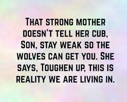 Boy Cute Mother And Son Quotes And Sayings 94 Quotes How many times have you felt such intense emotion and come out stronger on the next time someone tells you to toughen up and you feel that initial sting, you can thank them for reminding you of your sensitive strengths. boy cute mother and son quotes and