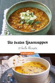 Die Besten Linsensuppen Gesunde Vegetarische Rezepte Rezepte Linsensuppe Rezept