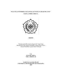 Kekurangan yang ada pada novel laskar pelangi didominasi oleh tidak jelasnya (kabur) mengenai waktu, tempat, serta nama tokoh yang ada pada novel. Nilai Nilai Pendidikan Islam Dalam Novel Laskar Pelangi Karya Andrea Hirata Ole Skripsi Oleh Yeni Oktarina Nim G