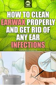 Tried And Tested Skin Care Tips Ear Wax Ear Cleaning Ear Wax Removal