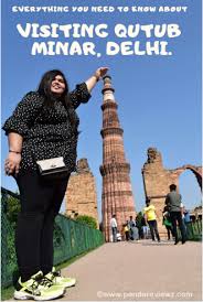 Visiting Qutub Minar History Entry Fees Timings Tickets Qutub Minar Complex And Tips Travel Blogger World Heritage Sites Visiting