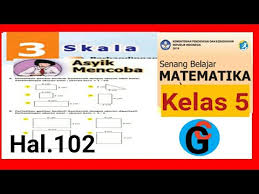 Kunci jawaban tematik kelas 6. Kunci Jawaban Matematika Kelas 5 Sd Halaman 102 Asyik Mencoba Perbandingan Youtube