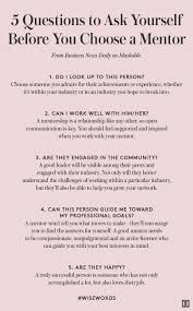 Five Questions To Ask Yourself Before You Choose A Mentor Mentor Quotes Mentor Program This Or That Questions