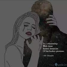 Broken promises and empty words are actually the only memories that i have. In A Relationship With T Quotes Writings By M Chhandita Yourquote