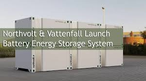 The auto industry alone will need batteries… Northvolt Vattenfall Launch Battery Energy Storage System Youtube