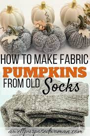 Especially Addition Pumpkins Probably Addicted Precious Anything Reusing Clothes Because Littl Fall Halloween Crafts Fabric Pumpkins Fall Crafts Diy