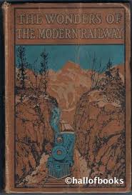 The Wonders of Modern Railways by T. W. Corbin: Good Hardback (1922)