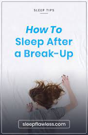 How To Sleep After A Breakup Everyone Knows That Breaks Ups Are Tough But Don T Lose Sleep Over It Sleep Better Tips How To Fall Asleep Breakup