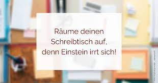 Proud to say my desk has about three stacks of books on it a foot gedanken zu einem 1312020 albert einstein zitate wenn ein unordentlicher schreibtisch. Schreibtisch Aufraumen Denn Einstein Irrt Sich