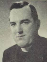 Fr. Joseph Patrick Kissane Fr. John Joseph (Jack) Keough Fr. Thomas Francis  Kelly Fr. Thomas J. Job Fr. Walter Edward Huppenbau