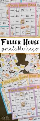 Printable Fuller House Bingo Game Carrie Elle Fuller House House Party Movie House Party