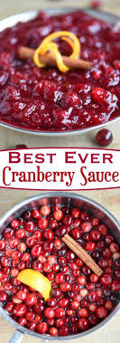 Look No Further For The Best Ever Cranberry Sauce This Easy And Delightful Recipe Takes Cranberry Recipes Best Thanksgiving Recipes Easy Thanksgiving Recipes
