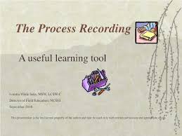 2 the process recording the process recording is a written account of an interaction between a client and nurse. Ppt The Process Recording Powerpoint Presentation Free Download Id 397864