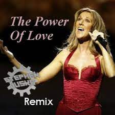 The sound of your heart beating. The Power Of Love Stephen Jusko Remix Celine Dion By Stephen Jusko