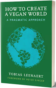 How To Create A Vegan World Thought Provoking Book Vegan Books Positive Books