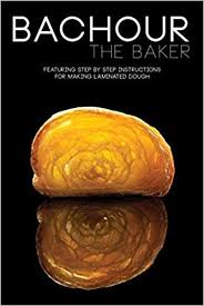 Bachour The Baker Antonio Bachour Battman 9780933477537 Amazon Com Books Bakers Baker Croissant Recipe