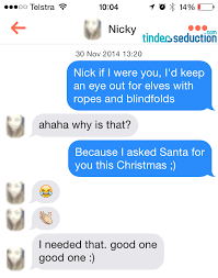 It's universally attractive, and can help you move. Tinder Pick Up Lines Christmas Special Tinder Seduction