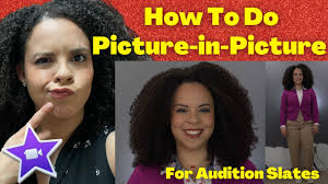 How To Do A Picture-in-Picture SLATE for Actors!